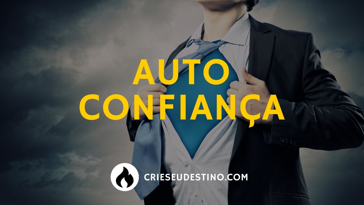 Leia mais sobre o artigo Como Melhorar Sua Auto Confiança – Reprogramando a Sua Autoimagem